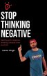 Stop Thinking Negative (eBook, ePUB) - Bild 1