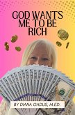 God Wants Me To Be Rich (eBook, ePUB)