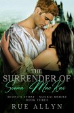 The Surrender of Seona MacKai - Seona's Story, MacKai Brides Book Three (eBook, ePUB)