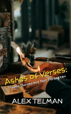 Ashes of Verses: Poems Burned but Not Forgotten (eBook, ePUB) - Telman, Alex