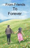 From Friends To Forever (Book 1, #1) (eBook, ePUB)