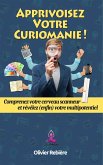 Apprivoisez Votre Curiomanie ! (Zen Attitude) (eBook, ePUB)
