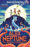 Alex Neptune, Dragon Champion (eBook, ePUB)