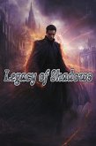 Legacy of Shadows (Bloodstained Shadows) (eBook, ePUB) Legacy of Shadows (Bloodstained Shadows) (eBook, ePUB)