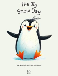 Cover The Big Snow Day And Other Bilingual Italian-English Stories for Kids (eBook, ePUB)