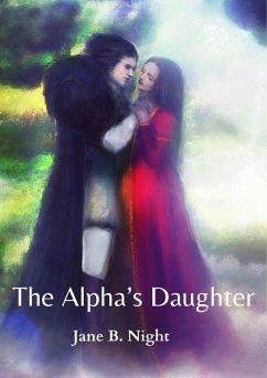 The Alpha's Daughter (eBook, ePUB) - Night, Jane B.