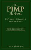 The Pimp Playbook Full Collection: The Psychology Of Pimpology & Female Mind Mastery (The Hall Of Fame Game Collection, #11) (eBook, ePUB)
