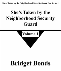 Cover She's Taken by the Neighborhood Security Guard 1 (She's Taken by the Neighborhood Security Guard Sex Series 1, #1) (eBook, ePUB)