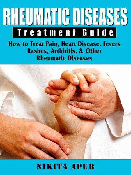 Rheumatic Disease Treatment Guide (eBook, ePUB) Rheumatic Disease Treatment Guide (eBook, ePUB)