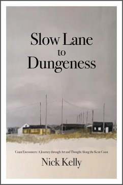 Slow Lane to Dungeness (eBook, ePUB) - Kelly, Nick