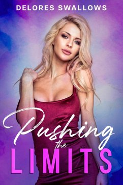 Pushing the Limits (A Very Open Arrangement, #3) (eBook, ePUB) - Swallows, Delores