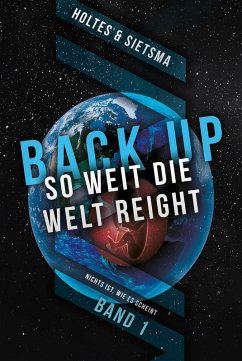 BACK-UP So weit die Welt reicht (eBook, ePUB) - Holtes, Bert; Sietsma, Wop