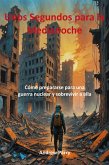 Unos Segundos para la Medianoche (eBook, ePUB) Unos Segundos para la Medianoche (eBook, ePUB)