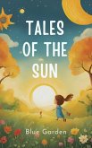 Tales of the Sun (Childhood Friends, #1) (eBook, ePUB) Tales of the Sun (Childhood Friends, #1) (eBook, ePUB)