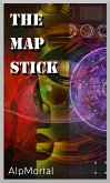 The Map Stick (The First Journey, #1) (eBook, ePUB) The Map Stick (The First Journey, #1) (eBook, ePUB)