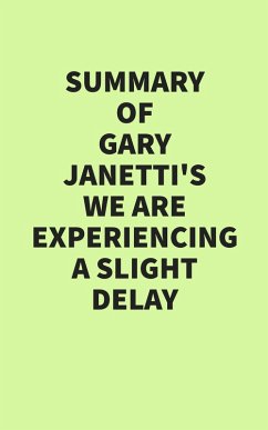 Summary of Gary Janetti's We Are Experiencing a Slight Delay (eBook, ePUB) - IRB Media