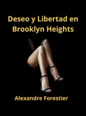 Deseo y Libertad en Brooklyn Heights- Novela Ilustrada (eBook, ePUB) Deseo y Libertad en Brooklyn Heights- Novela Ilustrada (eBook, ePUB)