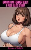 Banging My Former Bully (eBook, ePUB)
