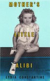 Mother's Little Alibi (Out of Mother's Shadow, #1) (eBook, ePUB)