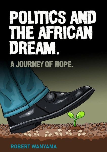 Politics and The African Dream (ISBN: 9789914771091, #1) (eBook, ePUB)