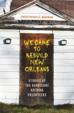 We Came to Rebuild New Orleans (eBook, ePUB)
