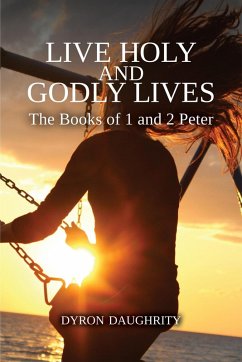 Cover Live Holy and Godly Lives: The Books of 1 and 2 Peter (eBook, ePUB)