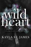 Wild Heart: A Dark Fantasy Romance (eBook, ePUB) Wild Heart: A Dark Fantasy Romance (eBook, ePUB)