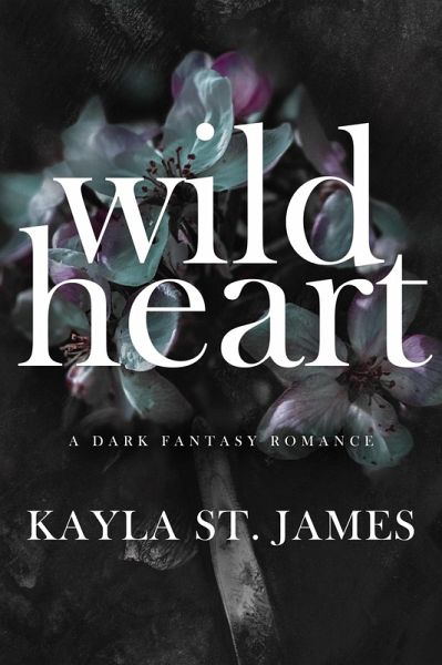 Wild Heart: A Dark Fantasy Romance (eBook, ePUB)