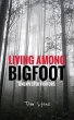 Living Among Bigfoot: Unexpected... - Bild 1