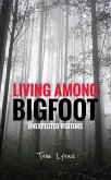 Living Among Bigfoot: Unexpected Visitors (eBook, ePUB) Living Among Bigfoot: Unexpected Visitors (eBook, ePUB)