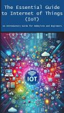 The Essential Guide to Internet of Things (IoT) (eBook, ePUB)