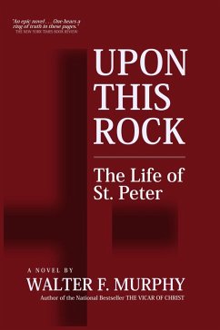 Cover Upon This Rock: The Life of St. Peter (eBook, ePUB)