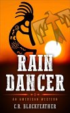 Rain Dancer (An American Western, #1) (eBook, ePUB) Rain Dancer (An American Western, #1) (eBook, ePUB)