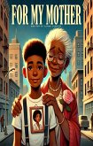 For My Mother (eBook, ePUB) For My Mother (eBook, ePUB)