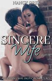 Sincere Wife: A Cheating Wife Erotic Adventures (eBook, ePUB)