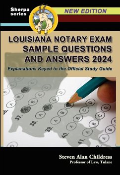 Louisiana Notary Exam Sample Questions and Answers 2024: Explanations Keyed to the Official Study Guide (eBook, ePUB) - Childress, Steven Alan