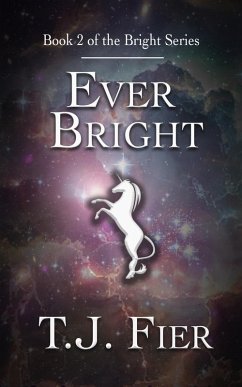 Ever Bright (The Bright Series, #2) (eBook, ePUB) - Fier, T. J.