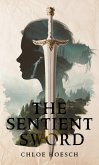 The Sentient Sword (The Sacred Swords, #1) (eBook, ePUB)