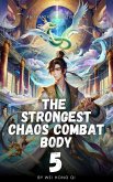 The Strongest Chaos Combat Body (eBook, ePUB)