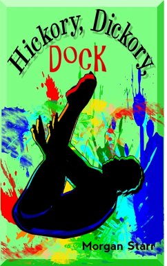 Hickory, Dickory, Dock (Coming Out, #1) (eBook, ePUB) - Starr, Morgan