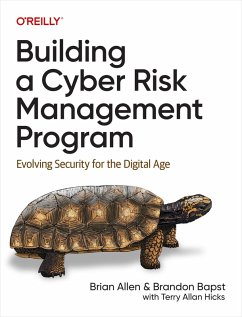 Building a Cyber Risk Management Program (eBook, PDF) - Allen, Brian; Bapst, Brandon; Hicks, Terry Allan
