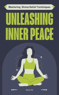 Unleashing Inner Peace (eBook, ePUB) - Montero, Ale