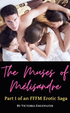 The Muses of Mélisandre: Part 1 (eBook, ePUB) - Edgewater, Victoria