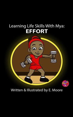 Learning Life Skills with Mya: Effort (Learning Life Skills with Mya Series, #6) (eBook, ePUB) - Moore, E.