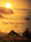 The First Sunrise Of Life (eBook, ePUB)