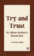 Try and Trust Or, Abner Holden's Bound... - Bild 1
