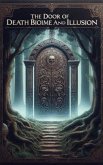 The door of death biome and The illusion (eBook, ePUB) The door of death biome and The illusion (eBook, ePUB)
