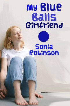 My Blue Balls Girlfriend (eBook, ePUB) - Robinson, Sonia