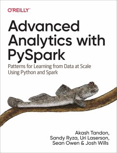 Advanced Analytics with PySpark (eBook, ePUB) - Tandon, Akash; Ryza, Sandy; Laserson, Uri; Owen, Sean; Wills, Josh