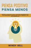 Piensa Positivo Piensa Menos (eBook, ePUB) Piensa Positivo Piensa Menos (eBook, ePUB)